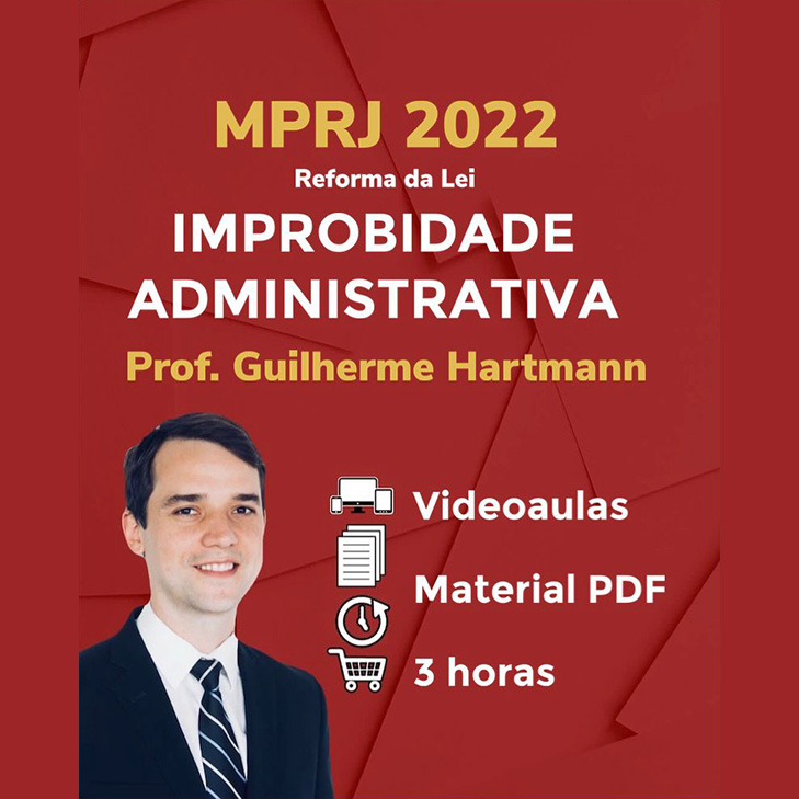 MPRJ 2022 - REFORMA DA LEI DE IMPROBIDADE ADMINISTRATIVA (LEI nº 14.230/2021)